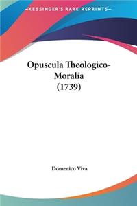 Opuscula Theologico-Moralia (1739)
