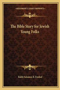 Bible Story for Jewish Young Folks