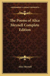 Poems of Alice Meynell Complete Edition