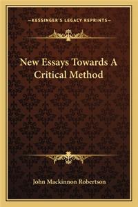 New Essays Towards a Critical Method