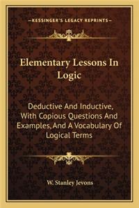 Elementary Lessons in Logic