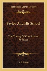 Pavlov and His School