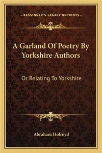 Garland of Poetry by Yorkshire Authors