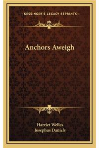 Anchors Aweigh