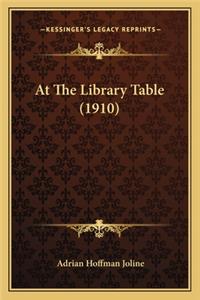 At The Library Table (1910)