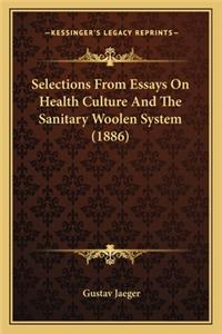 Selections from Essays on Health Culture and the Sanitary Woolen System (1886)