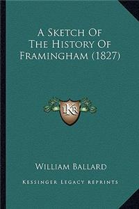 A Sketch Of The History Of Framingham (1827)