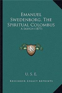 Emanuel Swedenborg, The Spiritual Colombus
