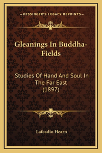Gleanings In Buddha-Fields