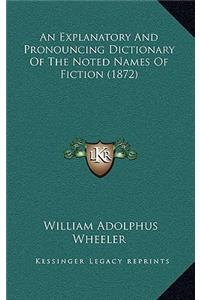 An Explanatory and Pronouncing Dictionary of the Noted Names of Fiction (1872)