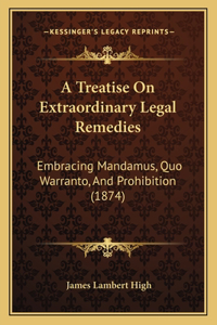 Treatise on Extraordinary Legal Remedies