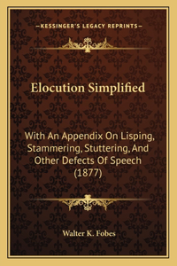 Elocution Simplified