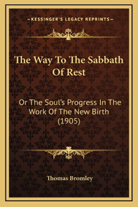 The Way To The Sabbath Of Rest
