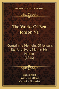 Works Of Ben Jonson V1