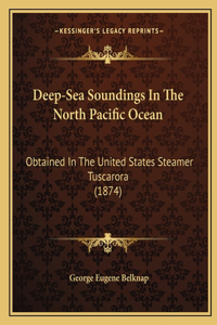 Deep-Sea Soundings In The North Pacific Ocean