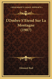 L'Ombre S'Etend Sur La Montagne (1907)