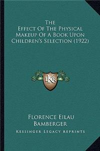 The Effect Of The Physical Makeup Of A Book Upon Children's Selection (1922)