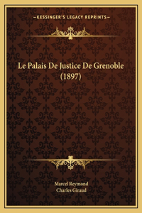 Palais De Justice De Grenoble (1897)