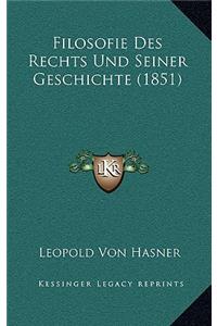 Filosofie Des Rechts Und Seiner Geschichte (1851)