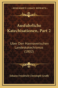 Ausfuhrliche Katechisationen, Part 2