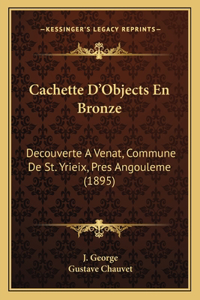 Cachette D'Objects En Bronze