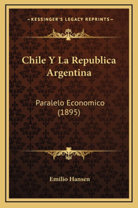 Chile Y La Republica Argentina