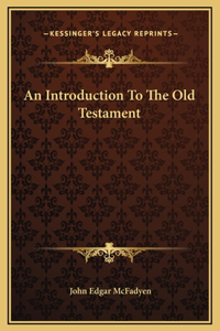 An Introduction To The Old Testament