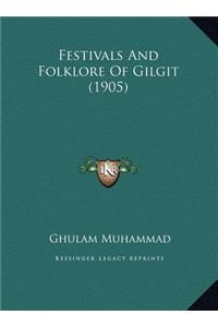 Festivals And Folklore Of Gilgit (1905)