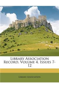 Library Association Record, Volume 4, Issues 7-12