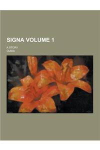 Signa; A Story Volume 1