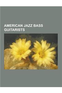 American Jazz Bass Guitarists