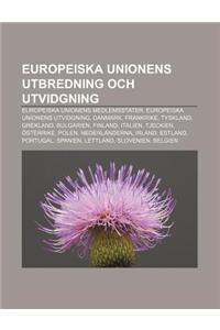 Europeiska Unionens Utbredning Och Utvidgning