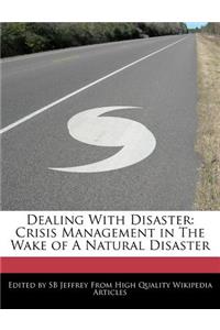 Dealing with Disaster: Crisis Management in the Wake of a Natural Disaster