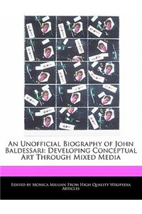 An Unofficial Biography of John Baldessari