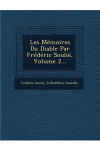 Les Memoires Du Diable Par Frederic Soulie, Volume 2...