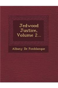 Jedwood Justice, Volume 2...