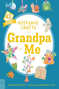 Keepsake Crafts for Grandpa and Me