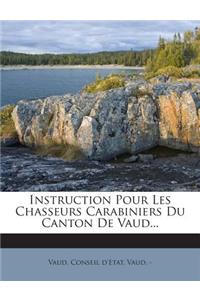 Instruction Pour Les Chasseurs Carabiniers Du Canton De Vaud...