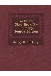 Earth and Sky, Book 3