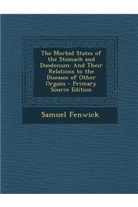The Morbid States of the Stomach and Duodenum
