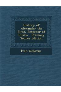 History of Alexander the First, Emperor of Russia