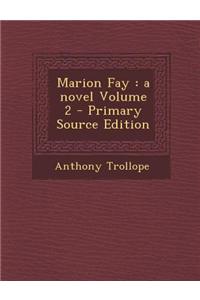 Marion Fay: A Novel Volume 2