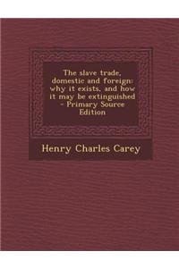 The Slave Trade, Domestic and Foreign