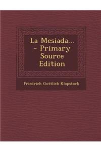 La Mesiada... - Primary Source Edition