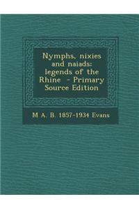 Nymphs, Nixies and Naiads; Legends of the Rhine