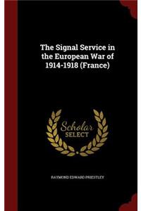 The Signal Service in the European War of 1914-1918 (France)