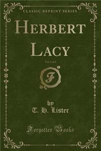 Herbert Lacy, Vol. 3 of 3 (Classic Reprint)