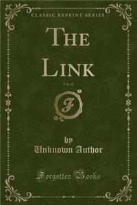 The Link, Vol. 12 (Classic Reprint)
