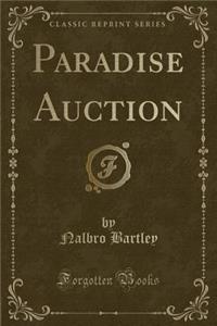 Paradise Auction (Classic Reprint)