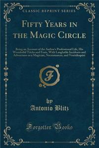 Fifty Years in the Magic Circle